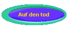 Auf den tod