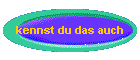 kennst du das auch