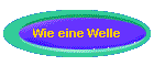 Wie eine Welle