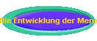 Die Entwicklung der Menschheit