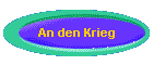 An den Krieg